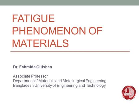 Fatigue phenomenon of materials