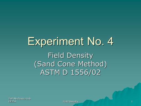 Field Density (Sand Cone Method) ASTM D 1556/02