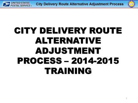 CITY DELIVERY ROUTE ALTERNATIVE ADJUSTMENT PROCESS –