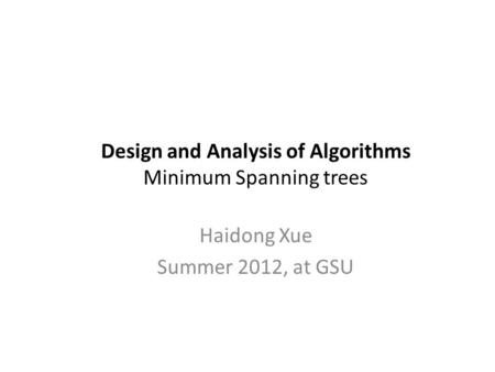 Design and Analysis of Algorithms Minimum Spanning trees