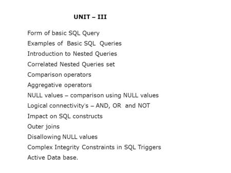 UNIT – III Form of basic SQL Query Examples of  Basic SQL  Queries