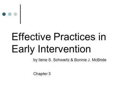 Effective Practices in Early Intervention