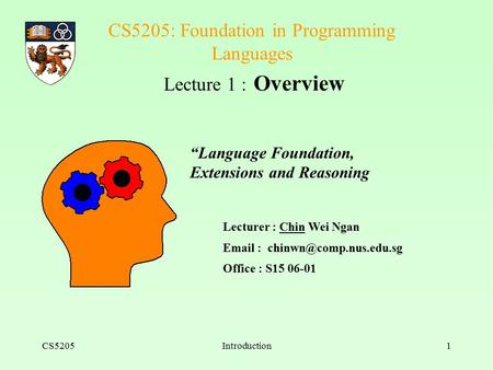 CS5205: Foundation in Programming Languages Lecture 1 : Overview