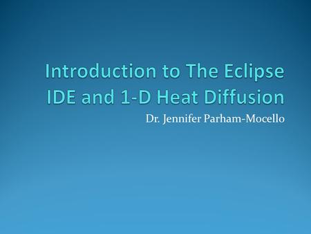 Dr. Jennifer Parham-Mocello. What is an IDE? IDE – Integrated Development Environment Software application providing conveniences to computer programmers.