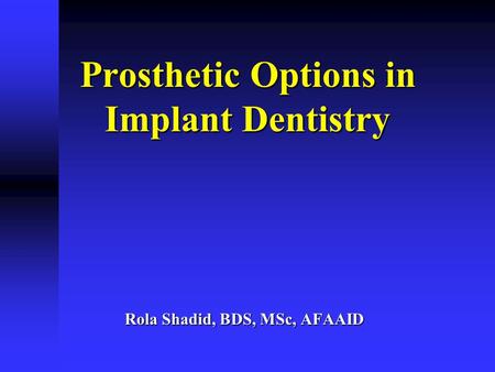 Prosthetic Options in Implant Dentistry