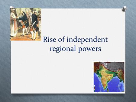 Rise of independent regional powers
