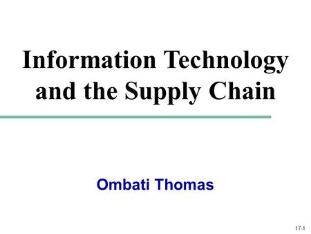 17-1 Ombati Thomas Information Technology and the Supply Chain.