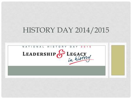 HISTORY DAY 2014/2015. IMPORTANT DATES Site Competition: See your school site rep for exact date Must be completed prior to January 16, 2015 Site winner.