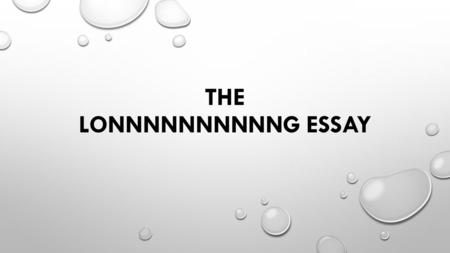 The lonnnnnnnnnng essay