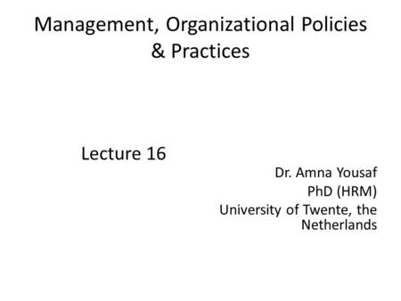 Management, Organizational Policies & Practices