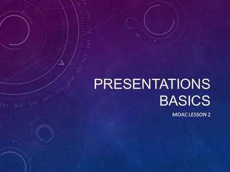 Presentations Basics MOAC Lesson 2.
