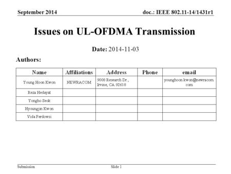 Doc.: IEEE 802.11-14/1431r1 Submission September 2014 Issues on UL-OFDMA Transmission Date: 2014-11-03 Authors: Slide 1.