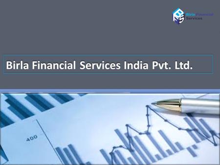 Birla Financial Services India Pvt. Ltd.