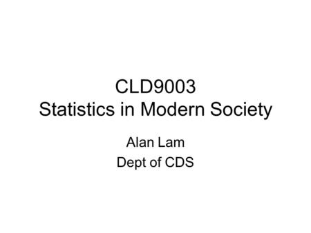 CLD9003 Statistics in Modern Society