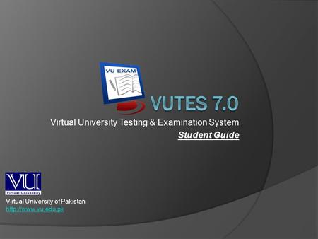 VUTES 7.0 Virtual University Testing & Examination System