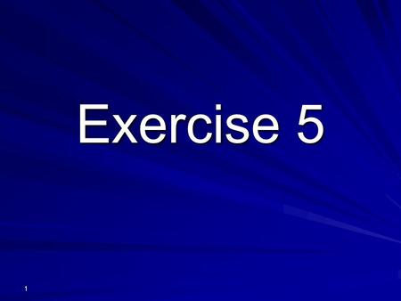 Exercise 5.