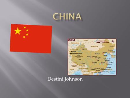 Destini Johnson. China has a population of 1.3 billion people. China is known as the most populous country.