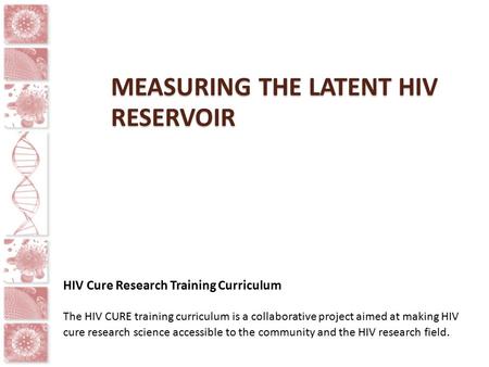 Measuring the latent HIV Reservoir