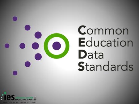 Common Education Data Standards  2  standard communication A language is a standard form of communication. certain.