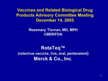 Rosemary Tiernan, MD, MPH (rotavirus vaccine, live, oral, pentavalent)