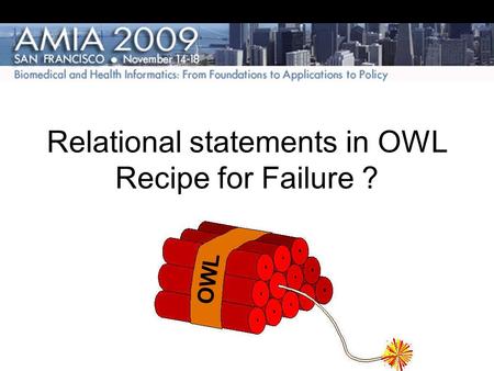 Relational statements in OWL Recipe for Failure ? OWL.