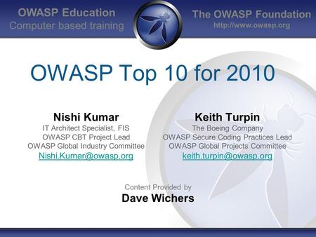 OWASP Top 10 for 2010 OWASP Education Nishi Kumar
