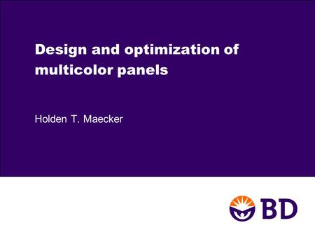 Design and optimization of multicolor panels Holden T. Maecker.