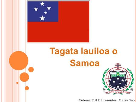 Tagata lauiloa o Samoa Setema 2011: Presenter: Maria Sao.