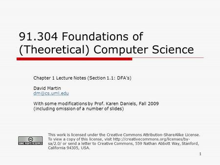 1 91.304 Foundations of (Theoretical) Computer Science Chapter 1 Lecture Notes (Section 1.1: DFA’s) David Martin With some modifications.