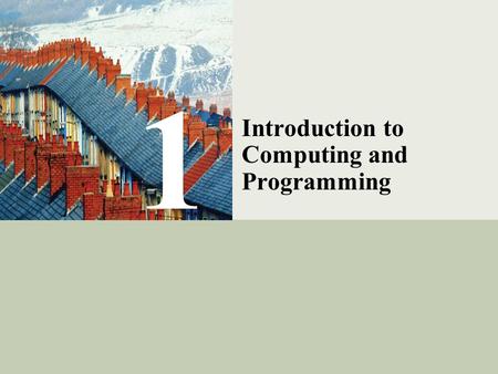 C# Programming: From Problem Analysis to Program Design1 1 Introduction to Computing and Programming.