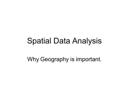 Why Geography is important.