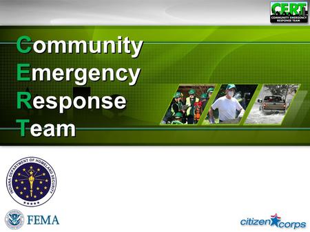 Community Emergency Response Team. What is CERT? Community Emergency Response Teams (CERTs) are formed by trained volunteers from a neighborhood or workplace.