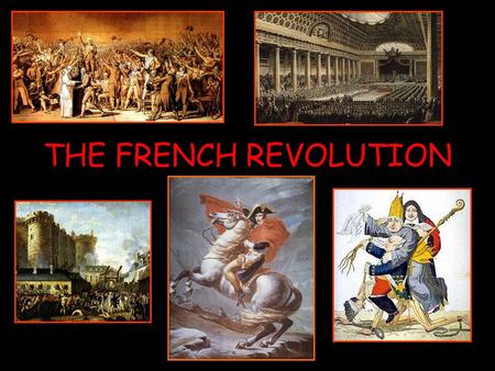 THE FRENCH REVOLUTION NO TALKING AFTER BELL Please turn in LATE or ABSENT packets –3 minutes!!! Complete worksheet: “Three Estates” –CLOSE read –Answer.