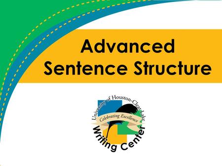 Advanced Sentence Structure. Clauses A subject and a predicate by themselves make an independent clause. Sentences can contain more than one clause, and.