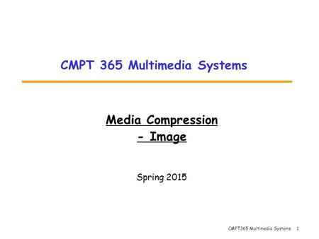 CMPT 365 Multimedia Systems