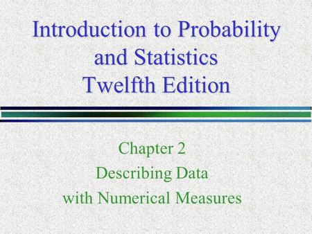 Introduction to Probability and Statistics Twelfth Edition