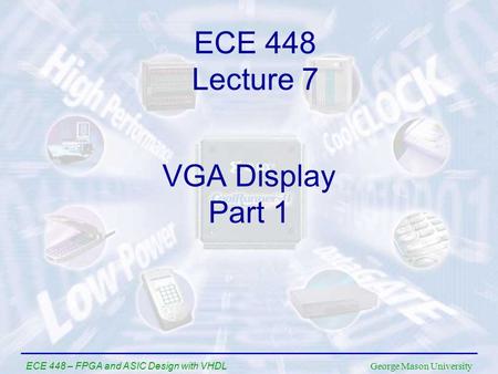 ECE 448 Lecture 7 VGA Display Part 1