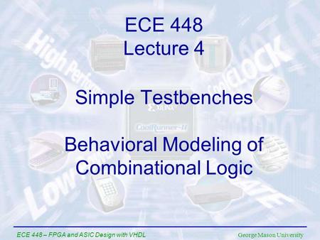Simple Testbenches Behavioral Modeling of Combinational Logic
