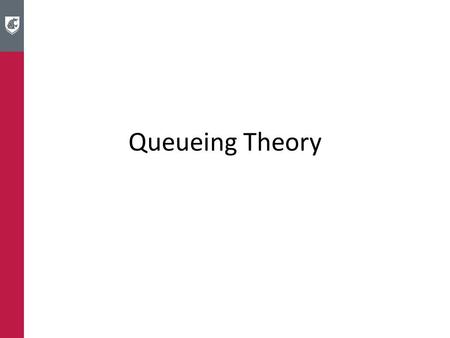Queueing Theory.