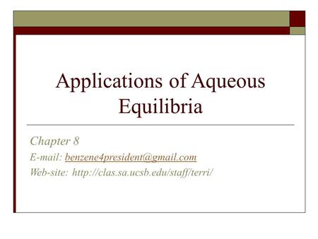 Applications of Aqueous Equilibria Chapter 8   Web-site: