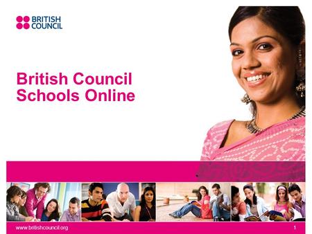 Www.britishcouncil.org1 British Council Schools Online.