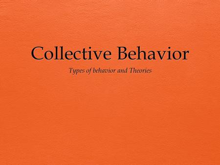 Types of behavior and Theories
