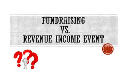 Revenue income event (RIE) (1102): any type of income generated from an event or opportunity where goods and/or services are provided in exchange for.