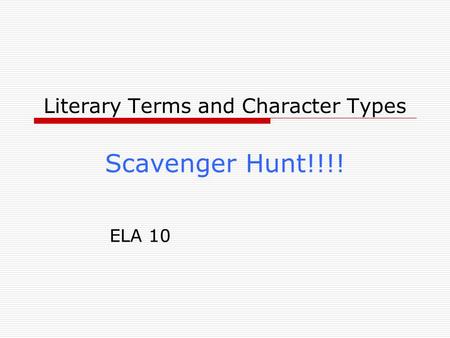Literary Terms and Character Types Scavenger Hunt!!!!