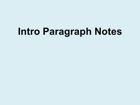 Intro Paragraph Notes.