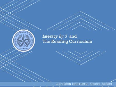 Literacy By 3 and The Reading Curriculum
