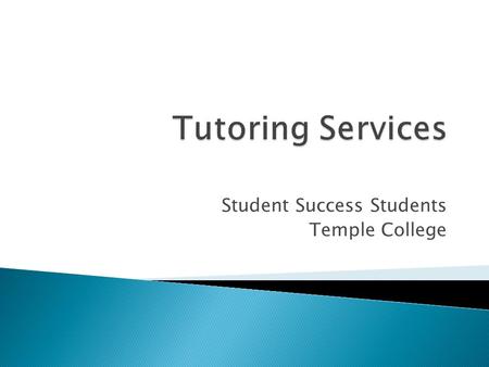 Student Success Students Temple College.  Is a self-paced, individualized program based upon a pre-assessment that addresses the specific academic needs.