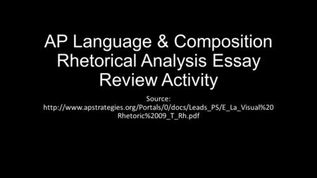 AP Language & Composition Rhetorical Analysis Essay Review Activity