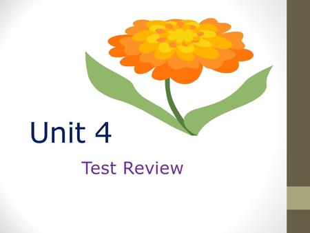 Unit 4 Test Review.