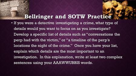 Bellringer and SOTW Practice